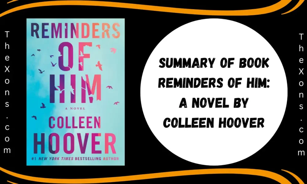 Summary of Book Reminders of Him: A Novel By Colleen Hoover