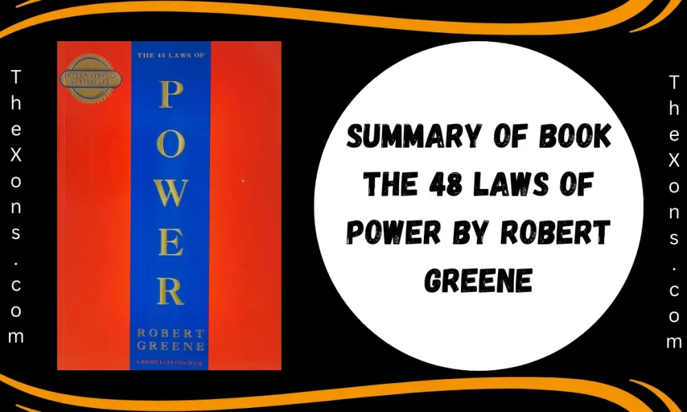 Summary Of Book The 48 Laws of Power By Robert Greene