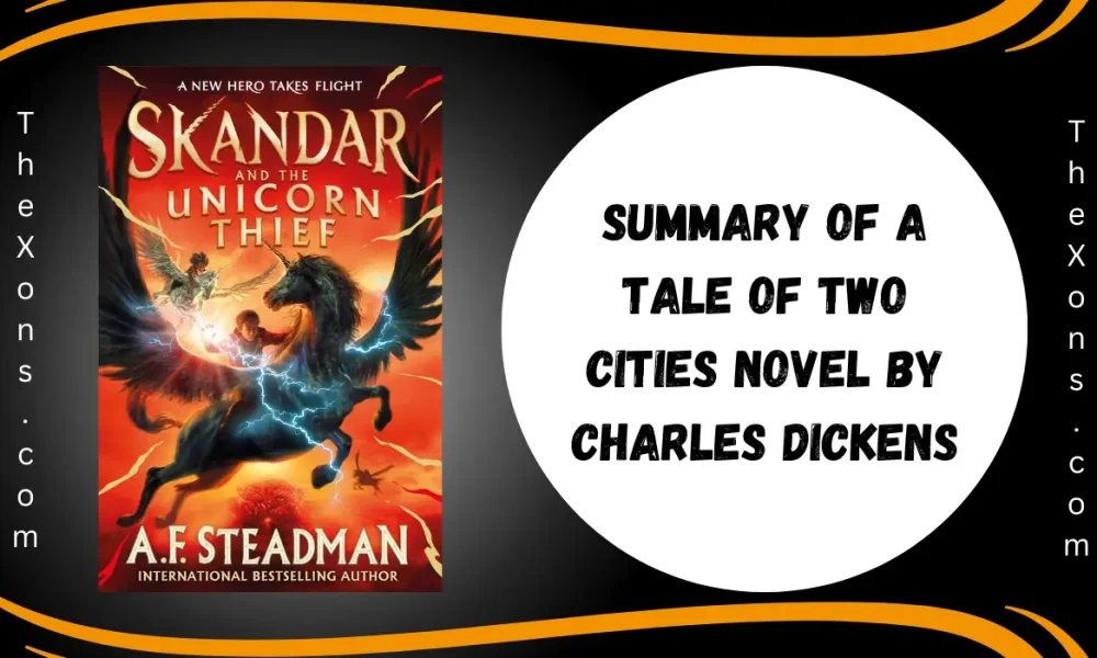 Summary Of Book Skandar and the Unicorn Thief by A. F. Steadman